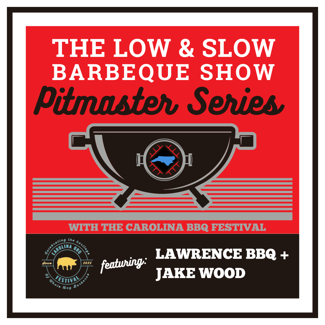 Lawrence Barbecue Pitmaster Jake Wood Low Slow Podcast