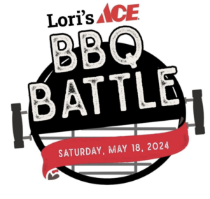 Lori's Ace BBQ Battle is Saturday, May 18, 2024.